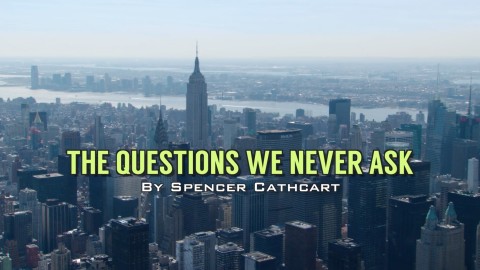 The Questions We Never Ask – Script